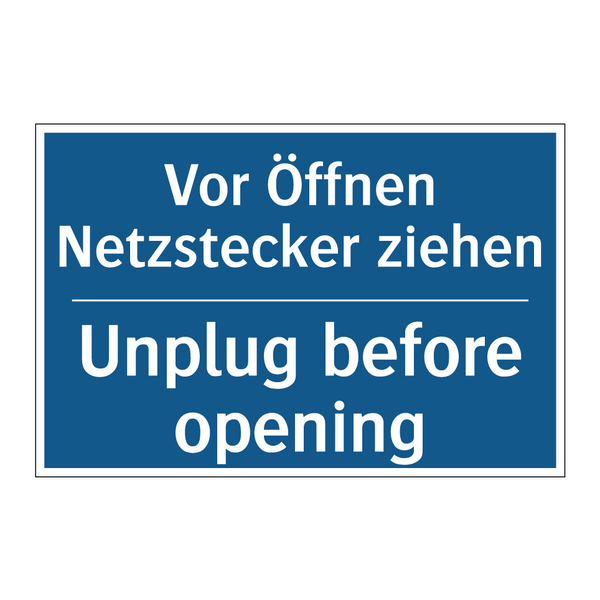 Vor Öffnen Netzstecker ziehen - Unplug before opening