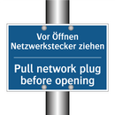 Vor Öffnen Netzwerkstecker ziehen/.../ - Pull network plug before opening/.../