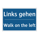 Links gehen - Walk on the left