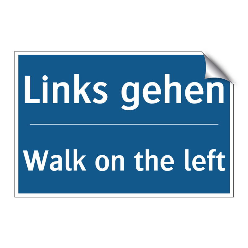 Links gehen - Walk on the left