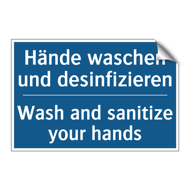 Hände waschen und desinfizieren/.../ - Wash and sanitize your hands