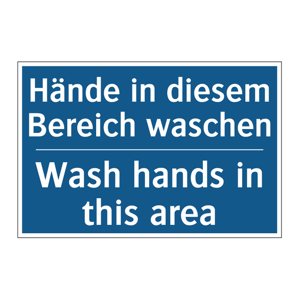 Hände in diesem Bereich waschen/.../ - Wash hands in this area