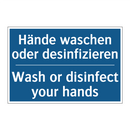 Hände waschen oder desinfizieren/.../ - Wash or disinfect your hands