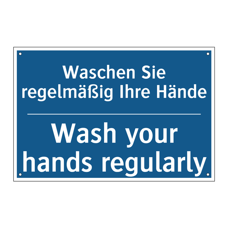 Waschen Sie regelmäßig Ihre Hände/.../ - Wash your hands regularly
