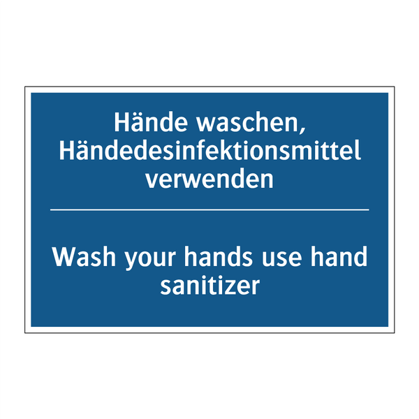 Hände waschen, Händedesinfektionsmittel /.../ - Wash your hands use hand sanitizer/.../
