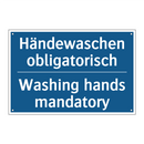 Händewaschen obligatorisch - Washing hands mandatory