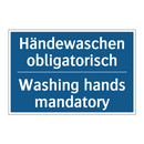 Händewaschen obligatorisch - Washing hands mandatory