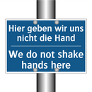 Hier geben wir uns nicht die Hand/.../ - We do not shake hands here