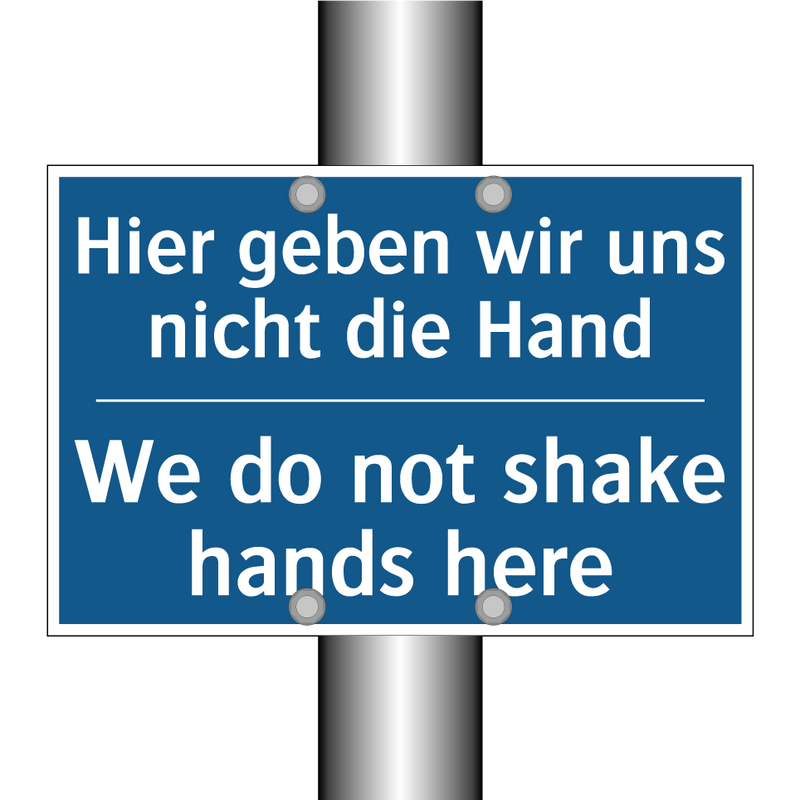 Hier geben wir uns nicht die Hand/.../ - We do not shake hands here