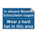 In diesem Bereich Schutzhelm tragen/.../ - Wear a hard hat in this area