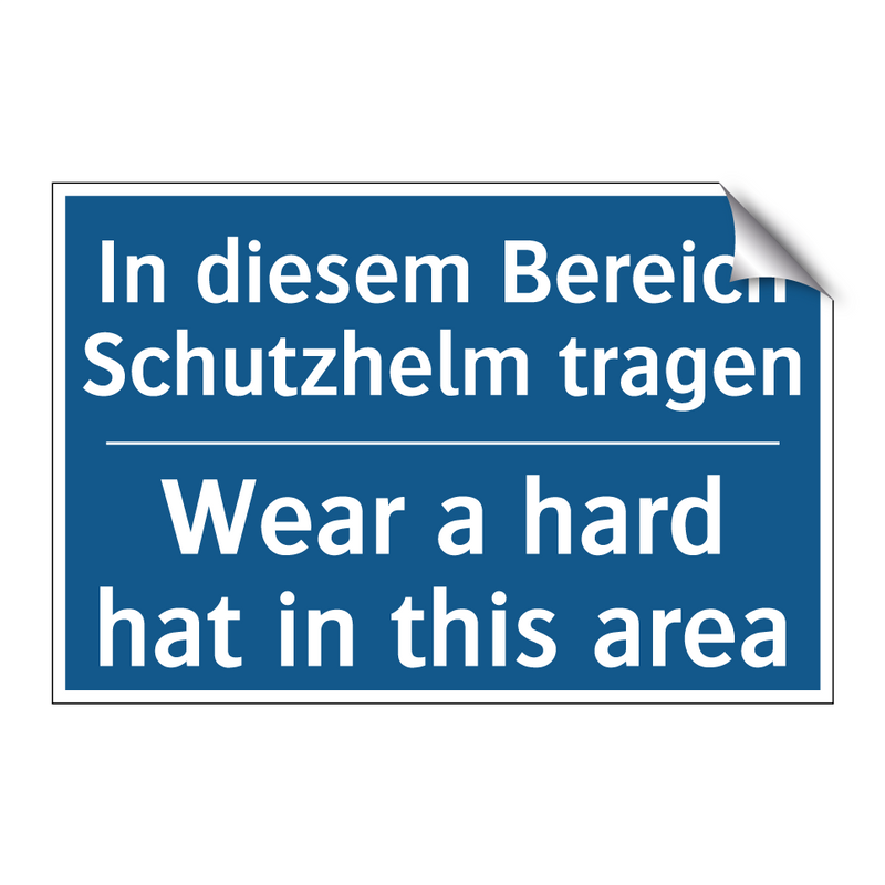 In diesem Bereich Schutzhelm tragen/.../ - Wear a hard hat in this area