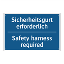 Sicherheitsgurt erforderlich - Safety harness required