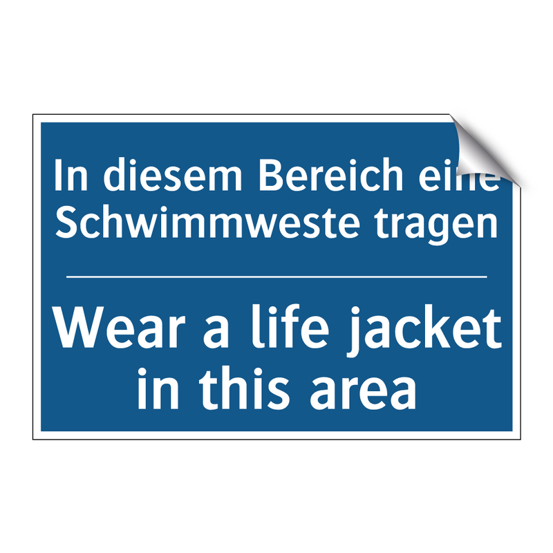 In diesem Bereich eine Schwimmweste /.../ - Wear a life jacket in this area/.../