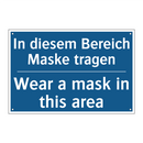 In diesem Bereich Maske tragen - Wear a mask in this area