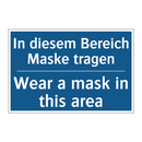 In diesem Bereich Maske tragen - Wear a mask in this area