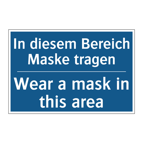 In diesem Bereich Maske tragen - Wear a mask in this area
