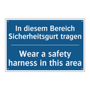In diesem Bereich Sicherheitsgurt /.../ - Wear a safety harness in this /.../