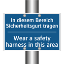 In diesem Bereich Sicherheitsgurt /.../ - Wear a safety harness in this /.../
