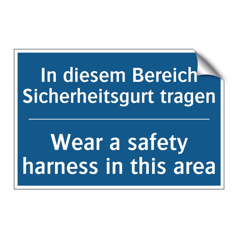 In diesem Bereich Sicherheitsgurt /.../ - Wear a safety harness in this /.../