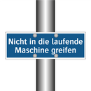 Nicht in die laufende Maschine greifen