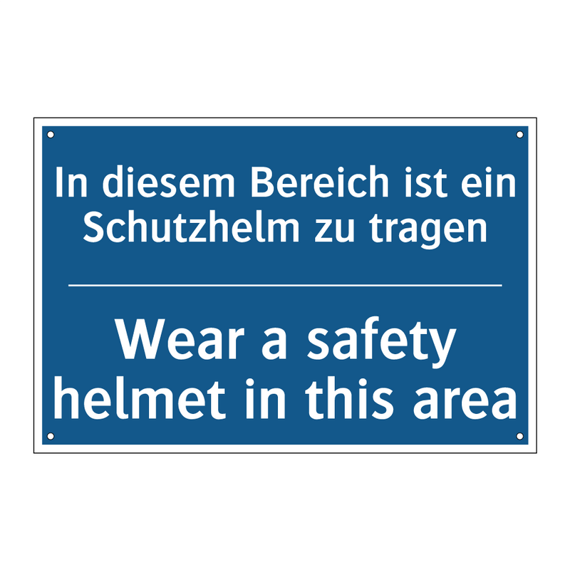 In diesem Bereich ist ein Schutzhelm /.../ - Wear a safety helmet in this area/.../