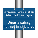 In diesem Bereich ist ein Schutzhelm /.../ - Wear a safety helmet in this area/.../