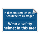 In diesem Bereich ist ein Schutzhelm /.../ - Wear a safety helmet in this area/.../