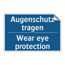 Augenschutz tragen - Wear eye protection