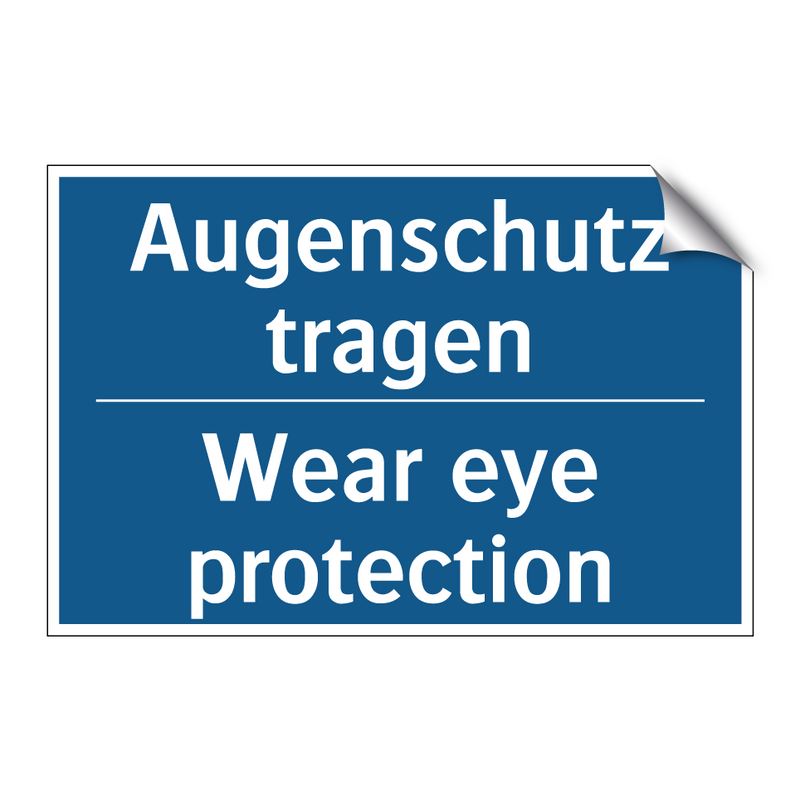 Augenschutz tragen - Wear eye protection