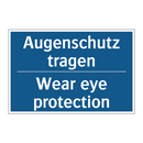 Augenschutz tragen - Wear eye protection