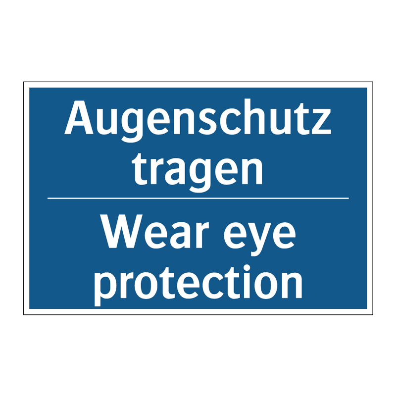 Augenschutz tragen - Wear eye protection