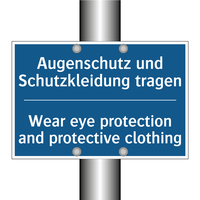 Augenschutz und Schutzkleidung /.../ - Wear eye protection and protective /.../