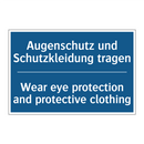 Augenschutz und Schutzkleidung /.../ - Wear eye protection and protective /.../