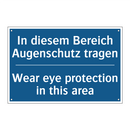 In diesem Bereich Augenschutz /.../ - Wear eye protection in this area/.../