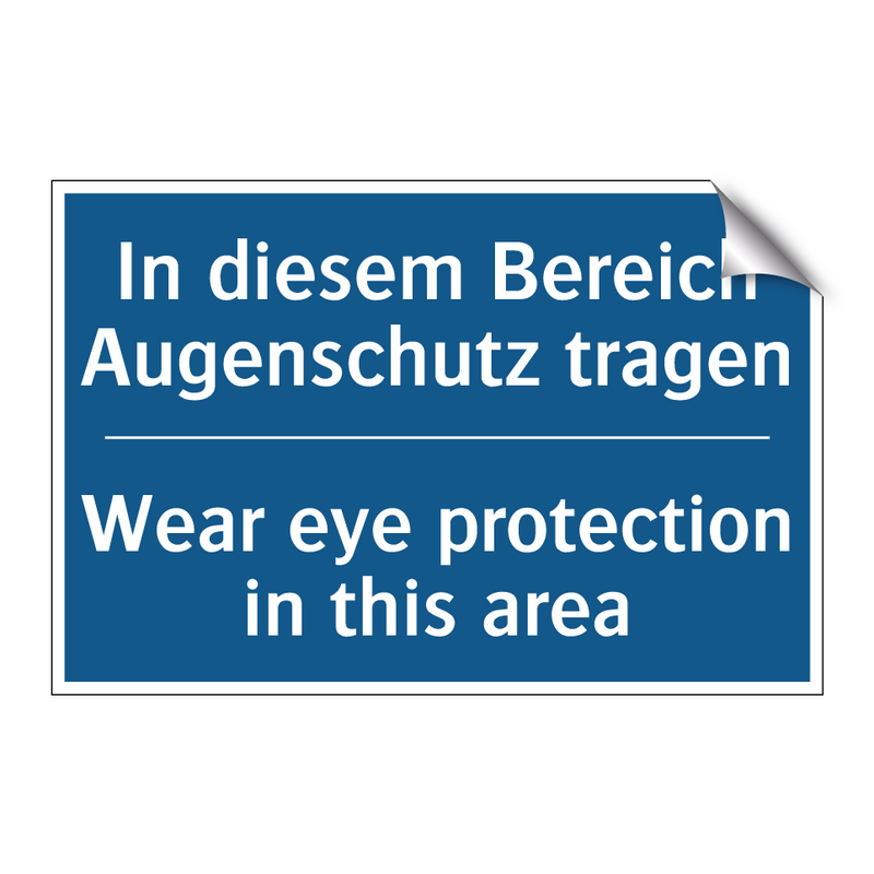 In diesem Bereich Augenschutz /.../ - Wear eye protection in this area/.../