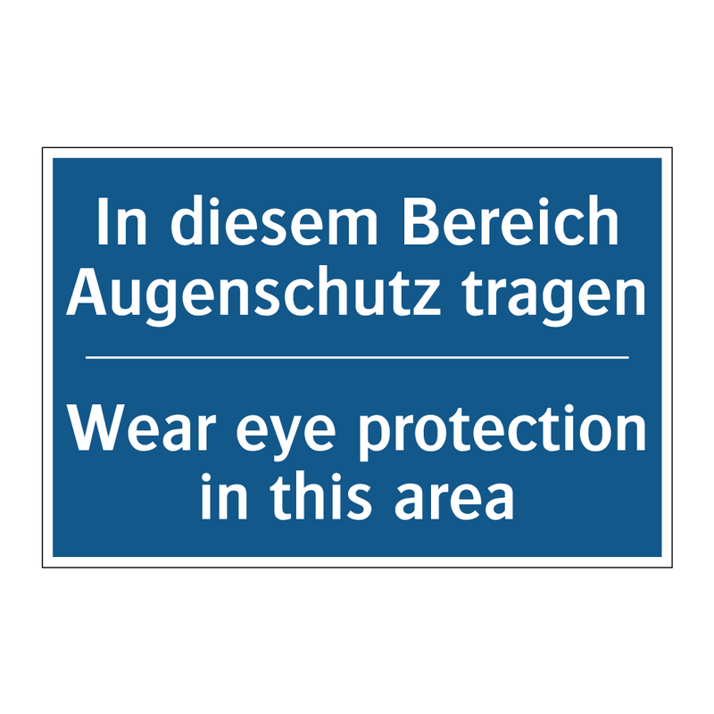 In diesem Bereich Augenschutz /.../ - Wear eye protection in this area/.../