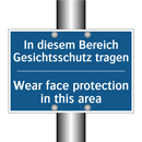 In diesem Bereich Gesichtsschutz /.../ - Wear face protection in this area/.../