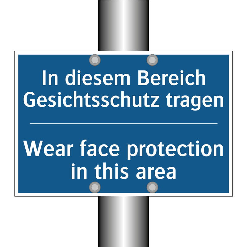 In diesem Bereich Gesichtsschutz /.../ - Wear face protection in this area/.../