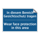 In diesem Bereich Gesichtsschutz /.../ - Wear face protection in this area/.../