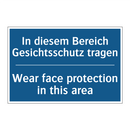 In diesem Bereich Gesichtsschutz /.../ - Wear face protection in this area/.../