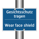 Gesichtsschutz tragen - Wear face shield