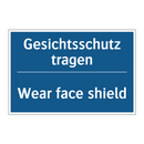 Gesichtsschutz tragen - Wear face shield
