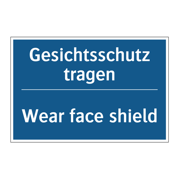 Gesichtsschutz tragen - Wear face shield