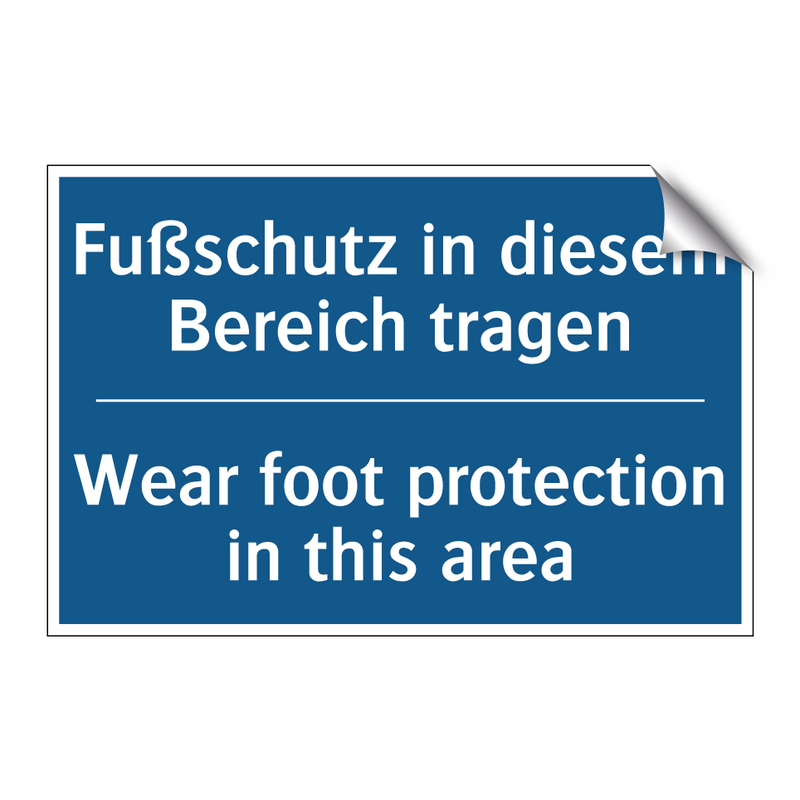 Fußschutz in diesem Bereich tragen/.../ - Wear foot protection in this area/.../