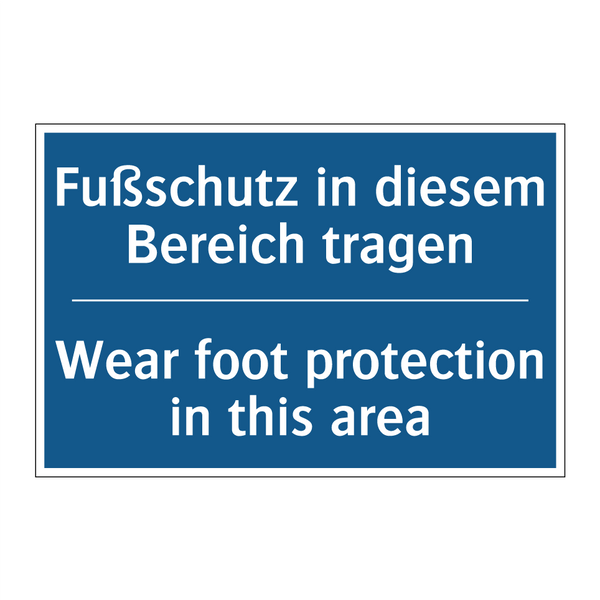 Fußschutz in diesem Bereich tragen/.../ - Wear foot protection in this area/.../