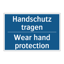 Handschutz tragen - Wear hand protection