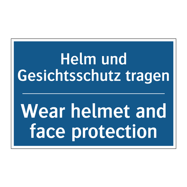 Helm und Gesichtsschutz tragen - Wear helmet and face protection/.../