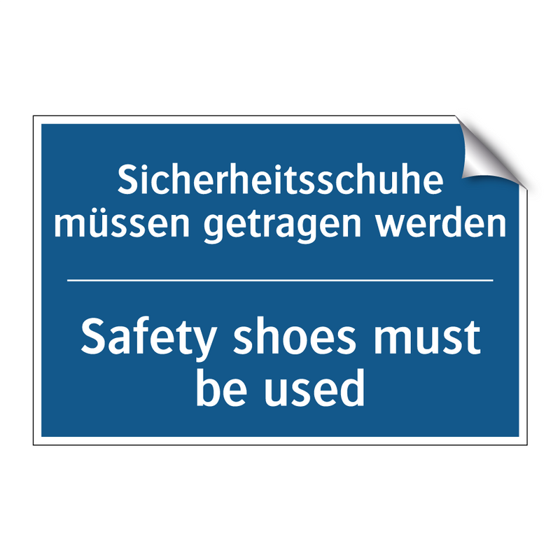 Sicherheitsschuhe müssen getragen /.../ - Safety shoes must be used