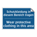 Schutzkleidung in diesem Bereich /.../ - Wear protective clothing in this /.../