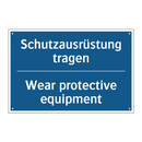 Schutzausrüstung tragen - Wear protective equipment